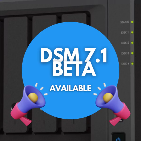 New Version DSM 7.1 Beta of Synology: What's New?
